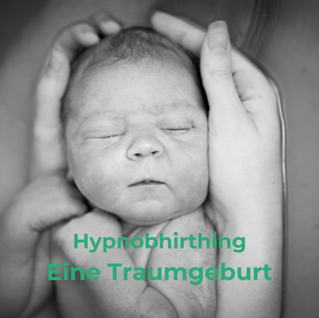Der traumhafte zweite Start: Meine Erfahrung mit Hypnobirthing